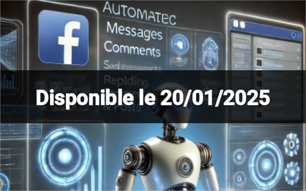 Automatisation sur Facebook (Messages, Commentaires, Publications et contenu, Gestion des annonces publicitaires)