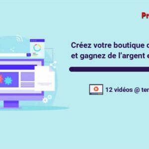 Apprenez à créer votre boutique digitale automatisée