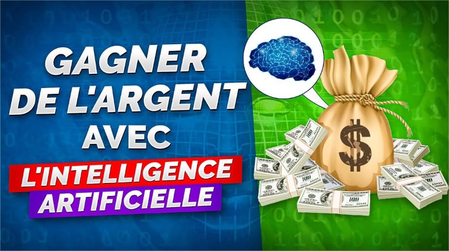 Gagner rapidement de l’argent avec l’IA et le digital